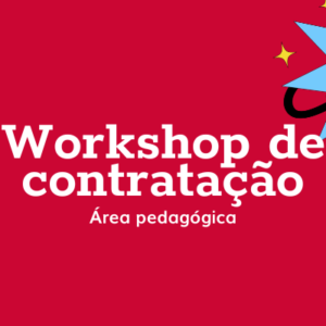 Workshop de Contrataçãoes - Pedagógico