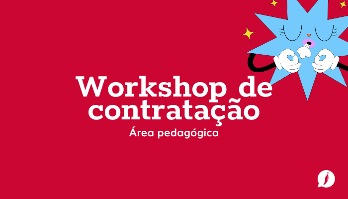 Workshop de Contratações – OPs e Teachers