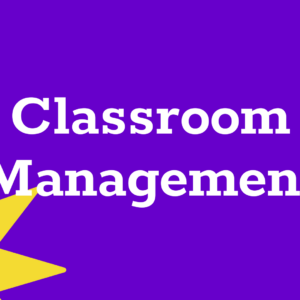 Classroom Management